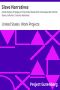 [Gutenberg 13579] • Slave Narratives: a Folk History of Slavery in the United States / From Interviews with Former Slaves / Indiana Narratives